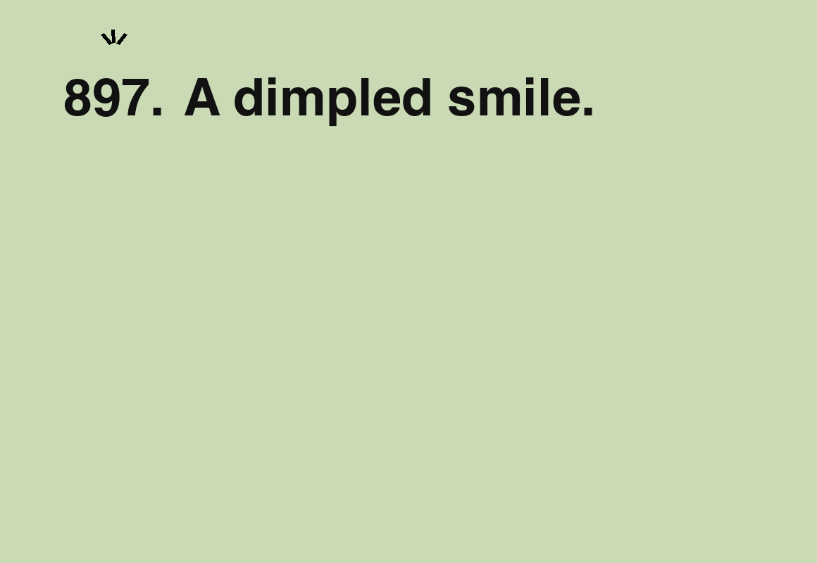 A dimpled smile. — card 897 of the 1000 little things list