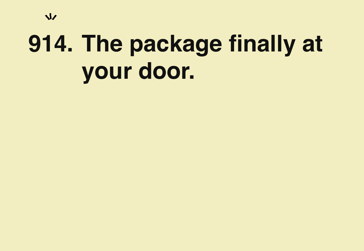 The package finally at your door. — card 914 of the 1000 little things list