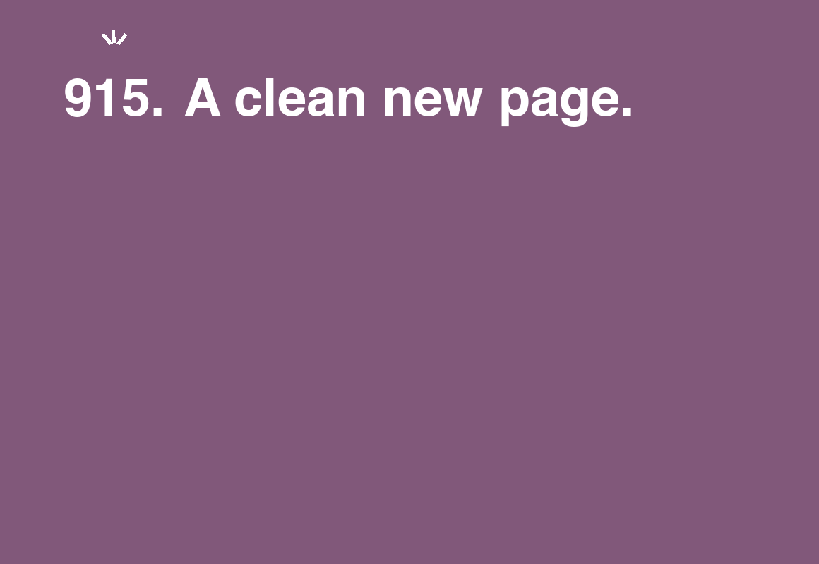 A clean new page. — card 915 of the 1000 little things list