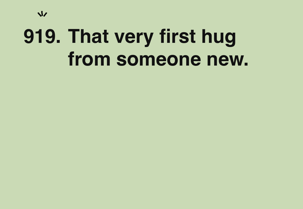 That very first hug from someone new. — card 919 of the 1000 little things list