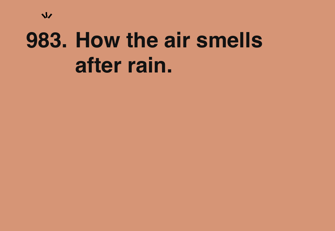 How the air smells after rain. — card 983 of the 1000 little things list