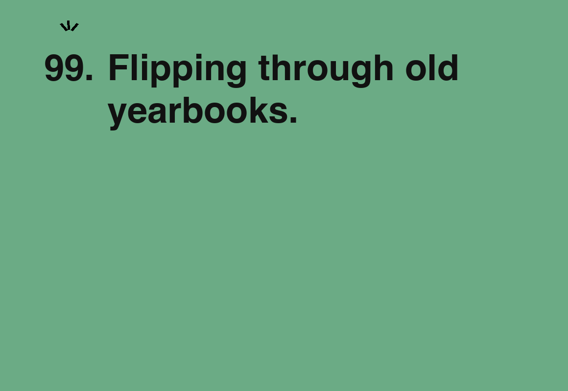 Flipping through old yearbooks. — card 99 of the 1000 little things list