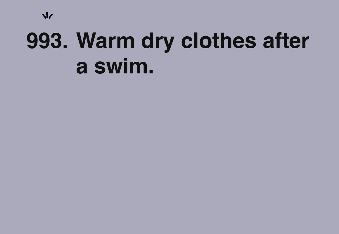 Warm dry clothes after a swim. — card 993 of the 1000 little things list